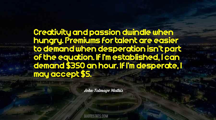 Quotes About Talent And Passion #1494170