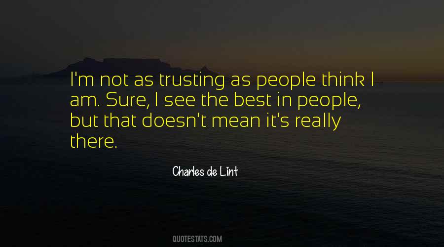 Quotes About Trusting #1274496