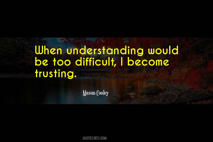 Quotes About Trusting #1309120