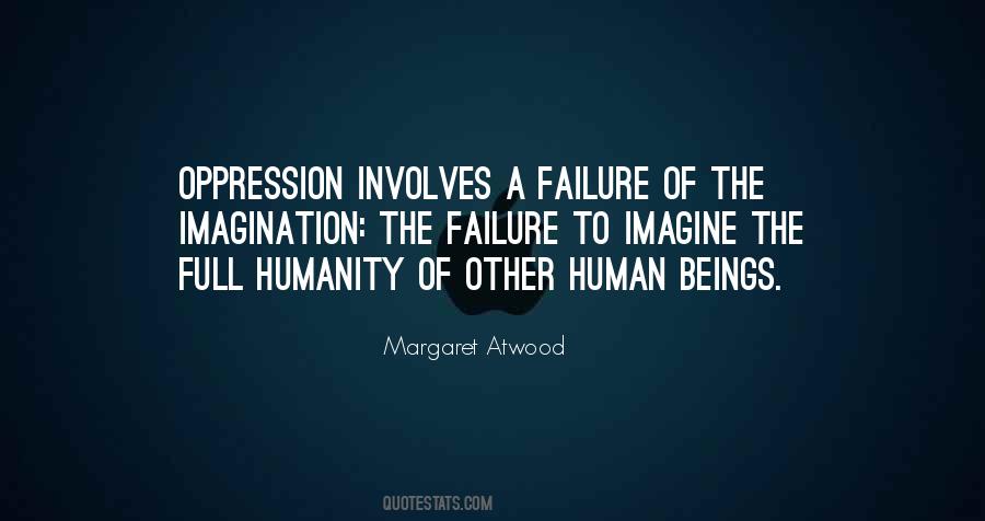 Quotes About Failure Of Humanity #71961