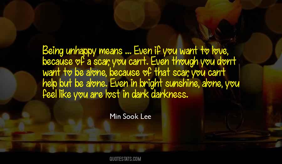 Quotes About Being Alone In The Dark #1683630