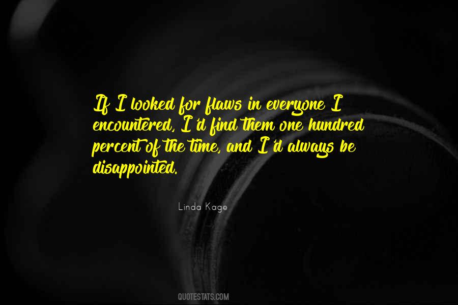 Quotes About Everyone Has Flaws #1582914