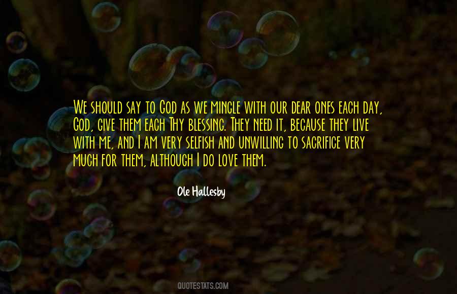 Am Selfish Quotes #1120126