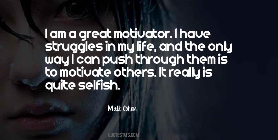 Am Selfish Quotes #1552623