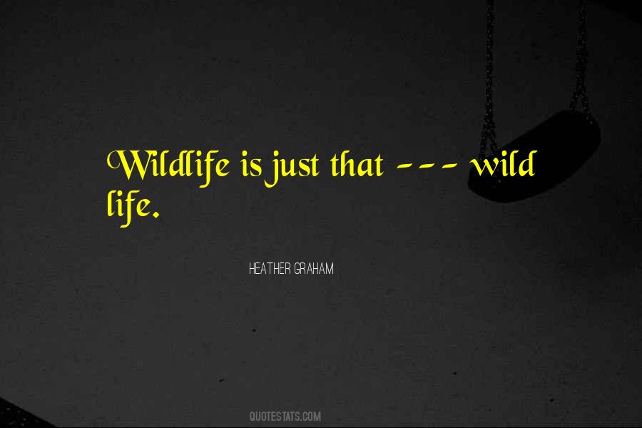 Quotes About Wildlife #1359856