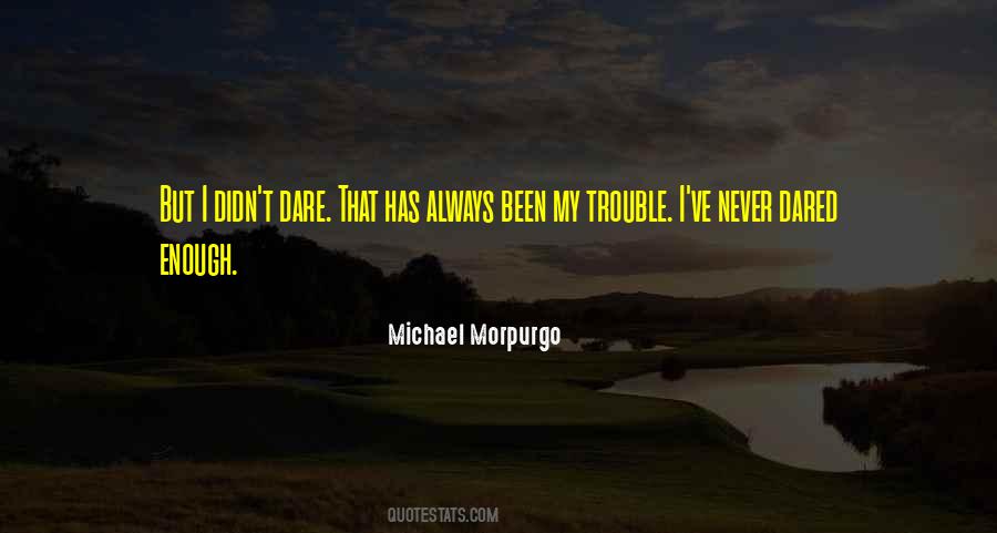 Quotes About Never Enough #23935