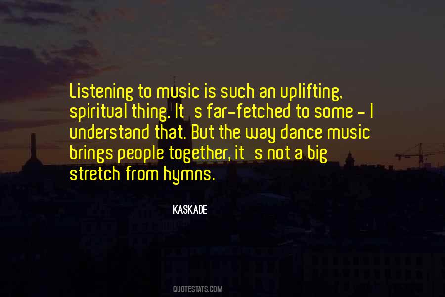 Quotes About Uplifting Music #425136
