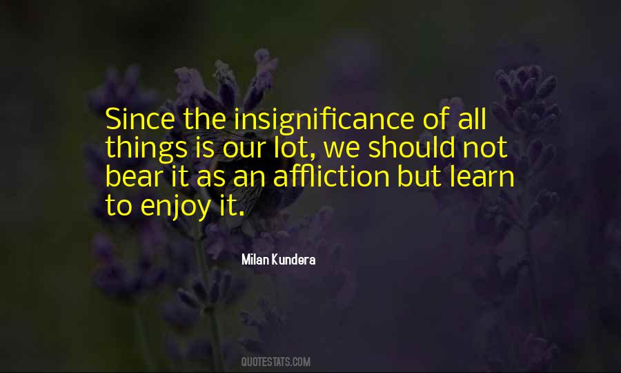 Quotes About Insignificance #1278637