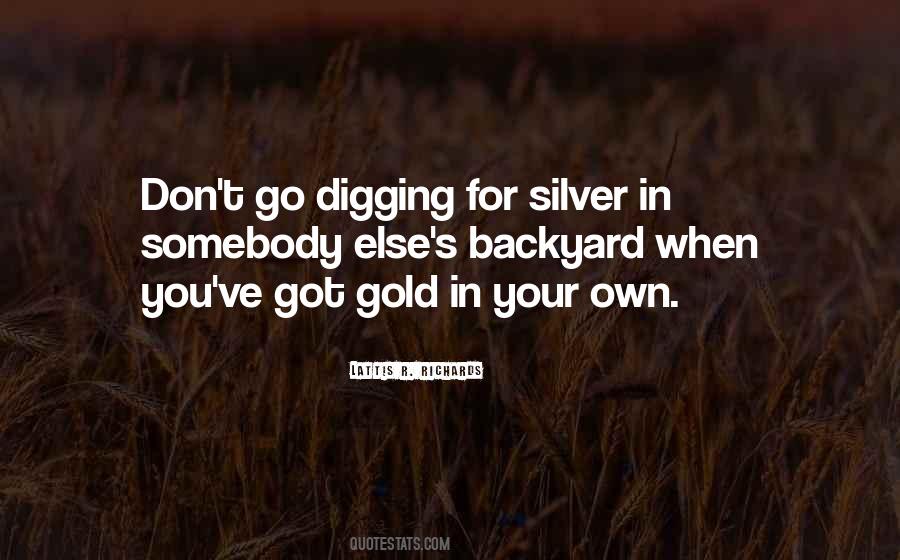 Quotes About Gold Digging #608803