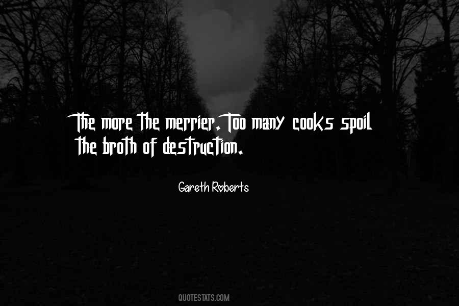 Quotes About More The Merrier #1623037