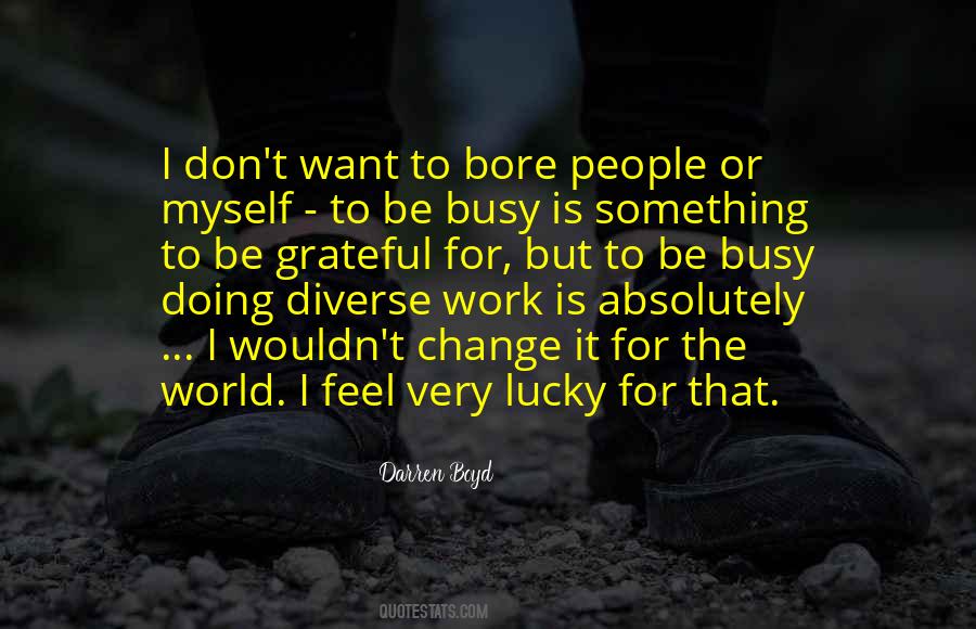 Quotes About Busy Work #780308