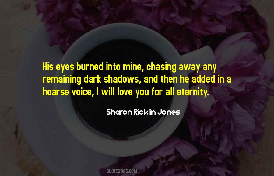 Quotes About Chasing Someone Away #1458574