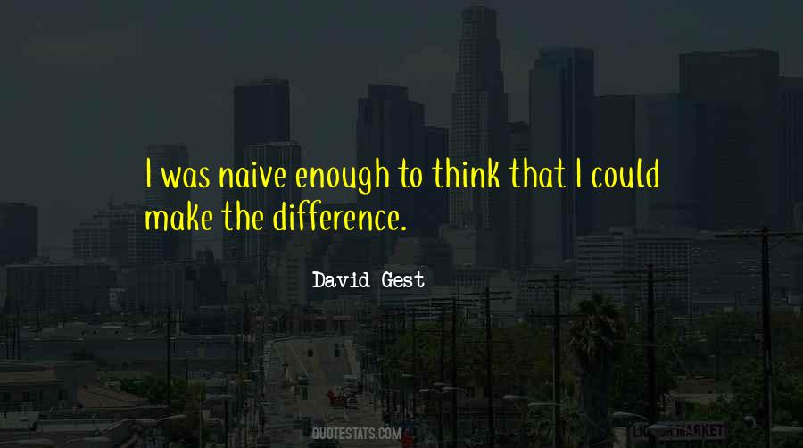 Quotes About Make The Difference #1162324
