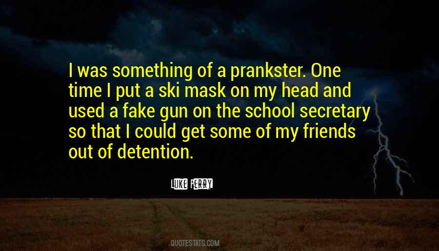Quotes About Having A Mask #12177