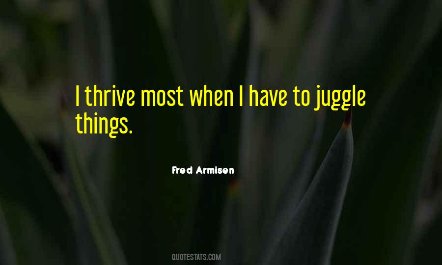 How To Juggle Quotes #420098