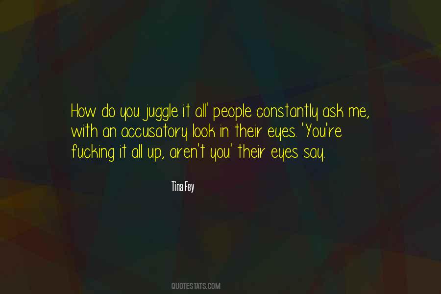 How To Juggle Quotes #44126