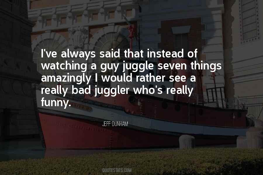How To Juggle Quotes #44171