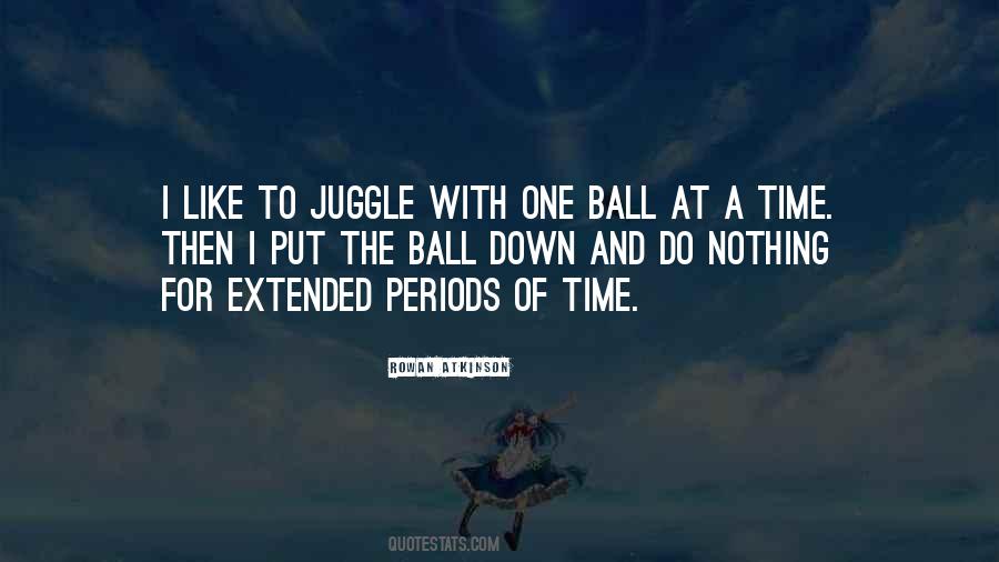 How To Juggle Quotes #589817
