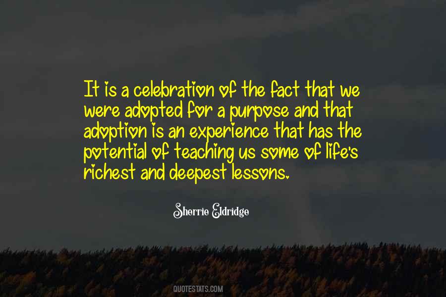 Life Has Purpose Quotes #562