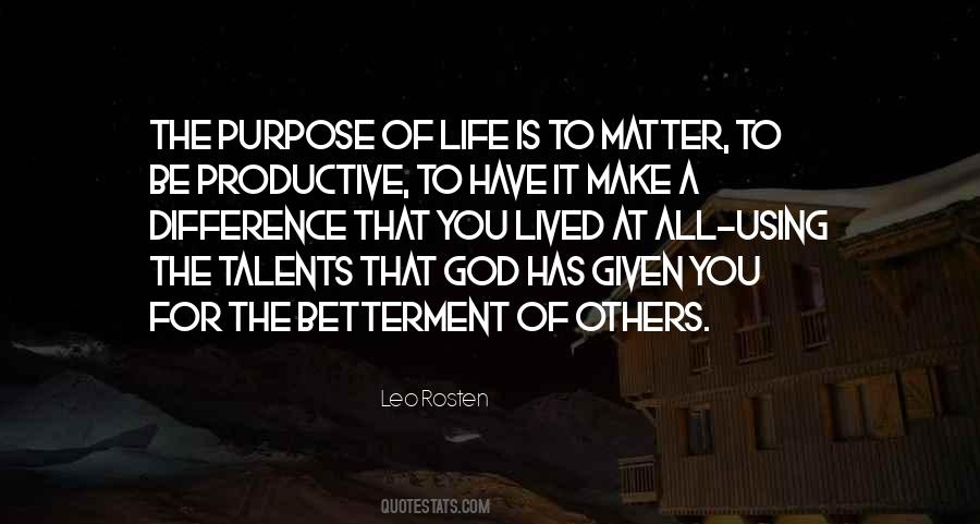 Life Has Purpose Quotes #563825