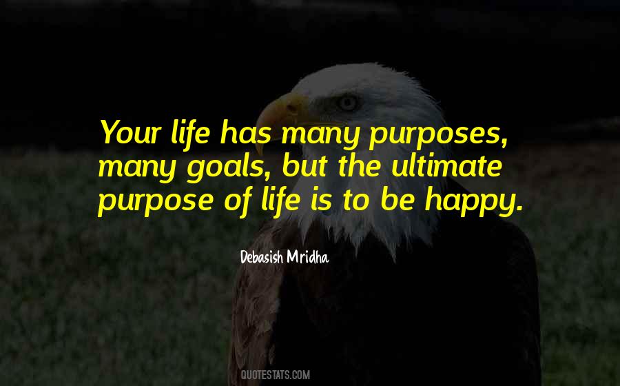 Life Has Purpose Quotes #751404