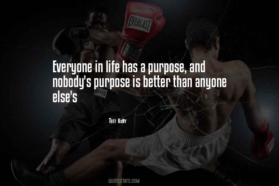Life Has Purpose Quotes #793993