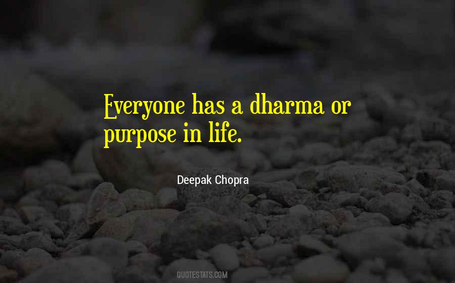 Life Has Purpose Quotes #851186