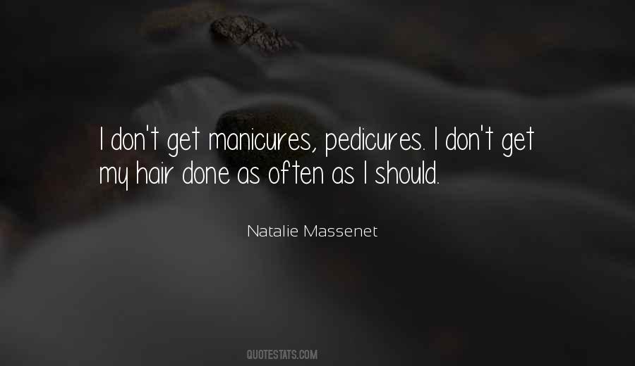 Quotes About Manicures #1416430