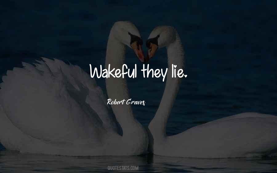 Quotes About Wakeful #602647