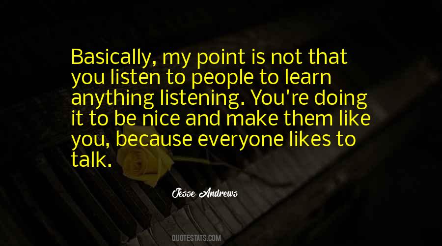 Learn To Listen Quotes #370927