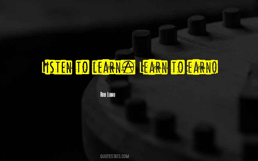 Learn To Listen Quotes #500361