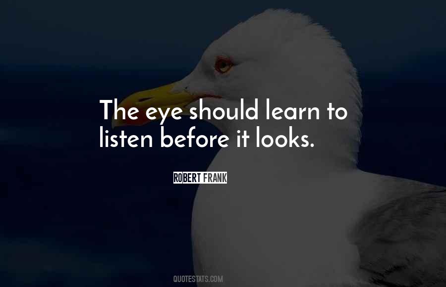 Learn To Listen Quotes #972422