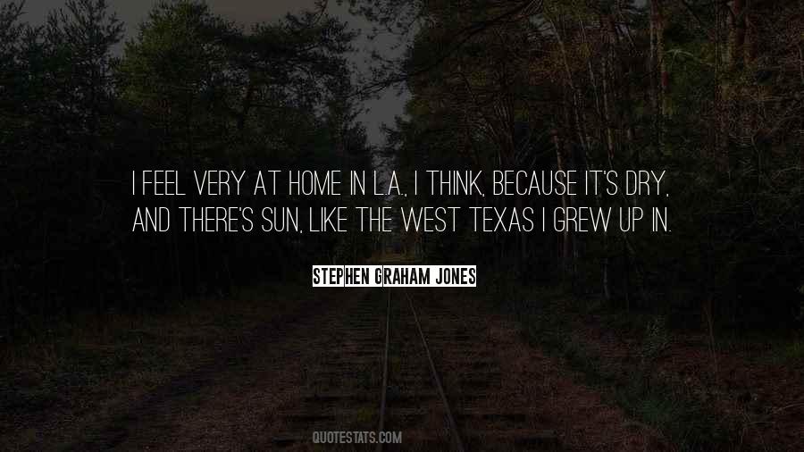 Texas Is Home Quotes #490762