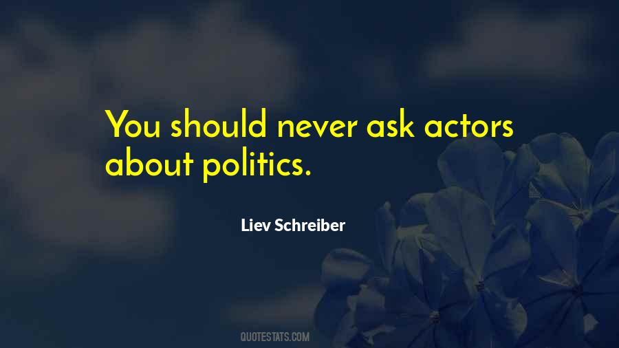 Quotes About Actors And Politics #1271495