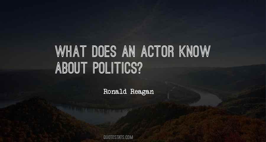 Quotes About Actors And Politics #201376