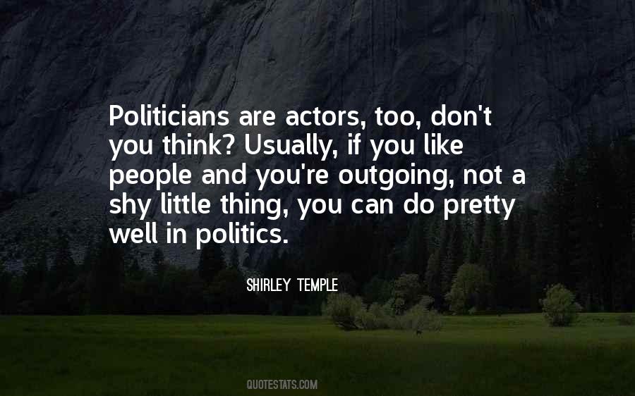 Quotes About Actors And Politics #209864