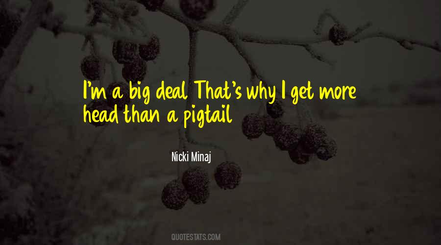 Quotes About Big Deal #1134476