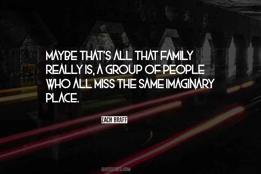 Quotes About Missing My Family #1356304