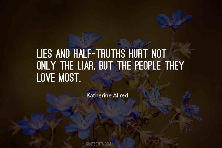 Truth Lies Hurt Quotes #1168435
