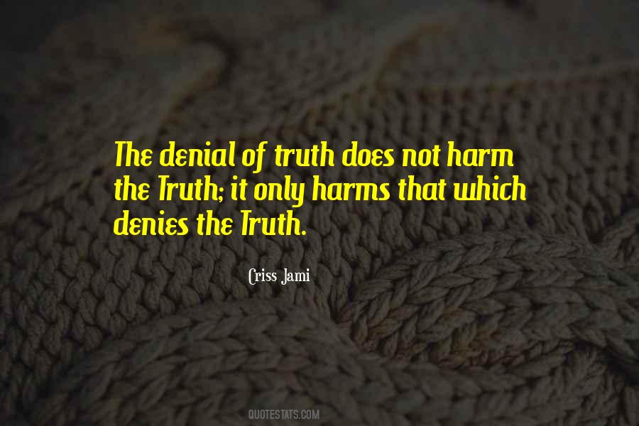 Truth Lies Hurt Quotes #245332