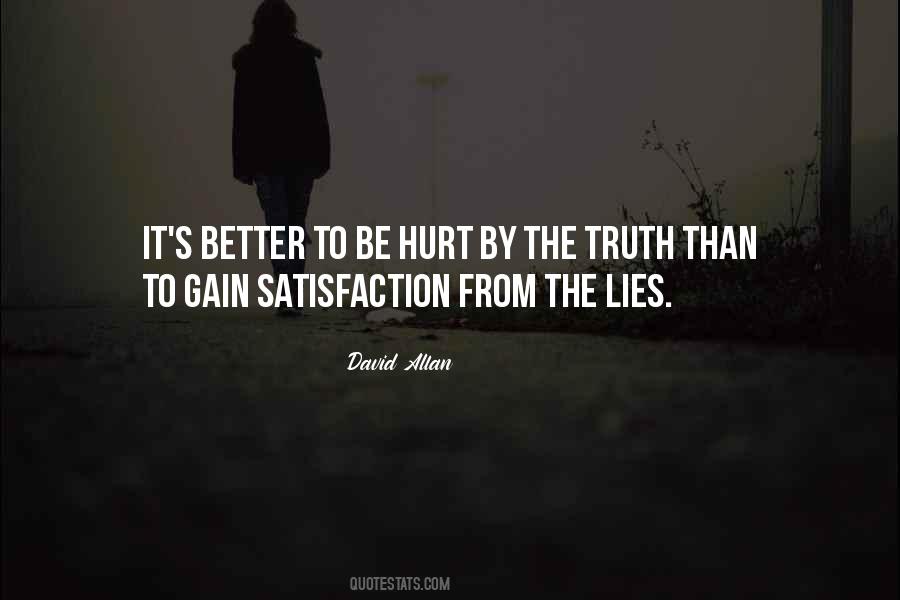 Truth Lies Hurt Quotes #519891