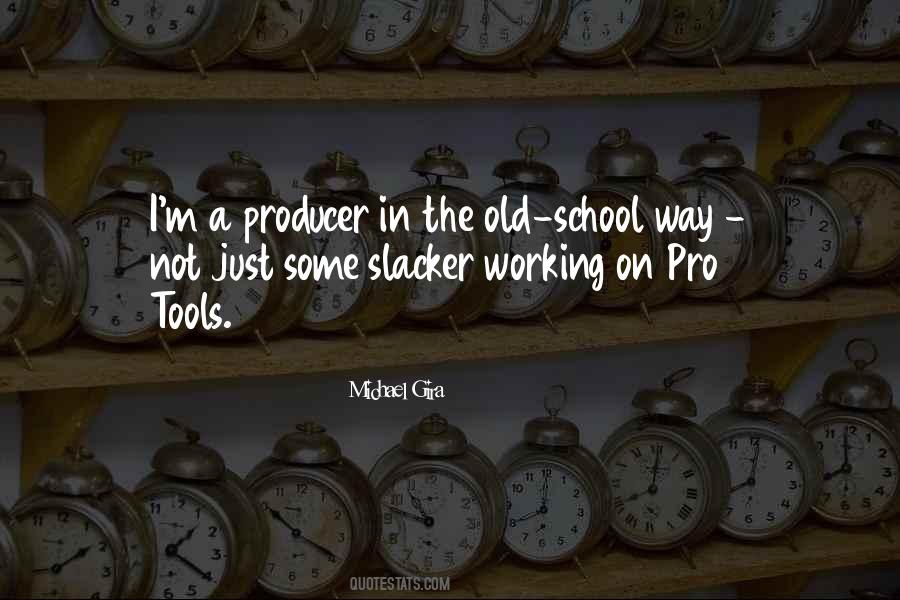 Quotes About Old Tools #1724478