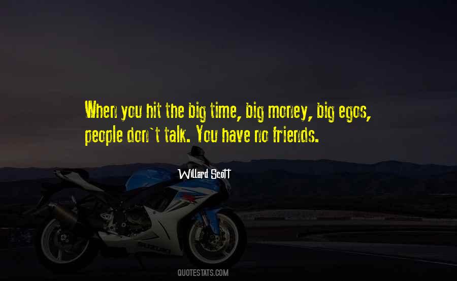 Quotes About Big Egos #1395553