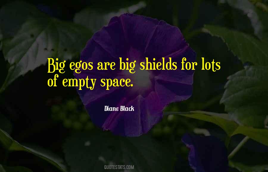 Quotes About Big Egos #509589