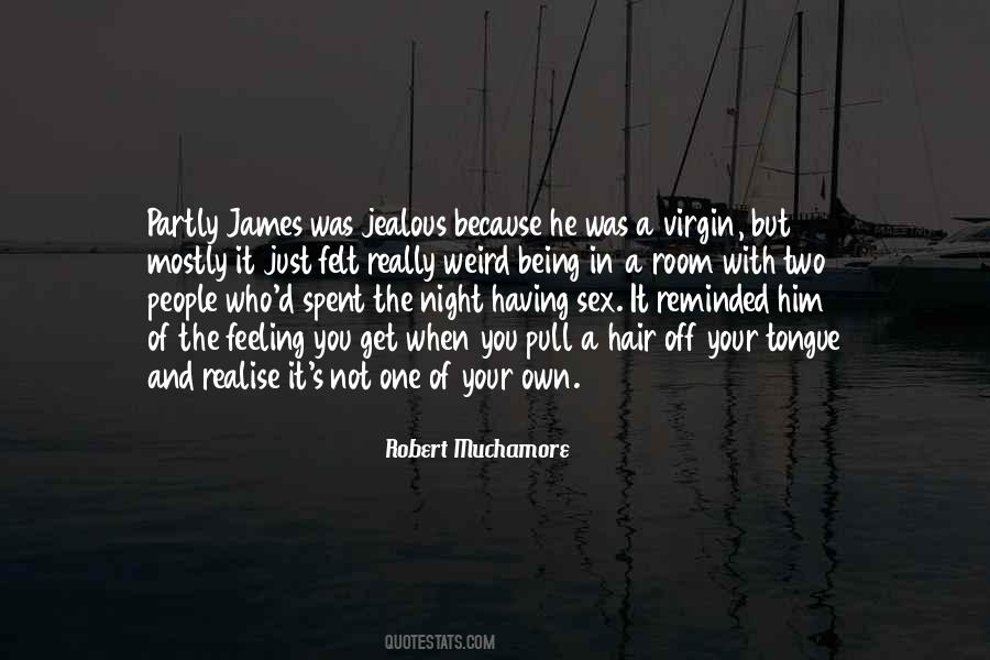 Feeling In Your Being Quotes #1351945