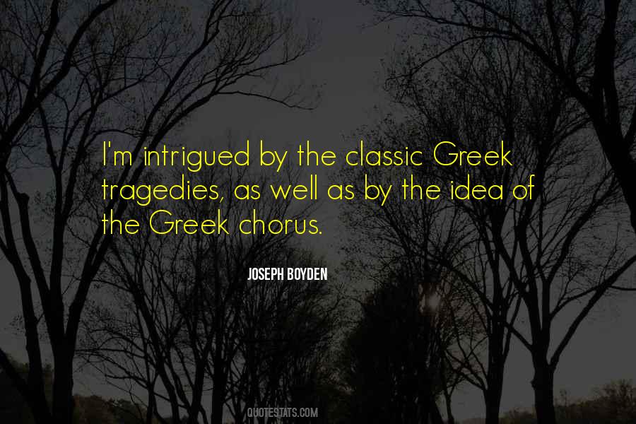 Quotes About Greek Tragedy #1609624