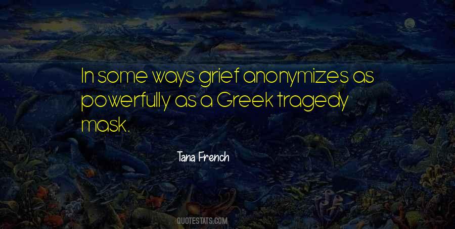 Quotes About Greek Tragedy #1793672