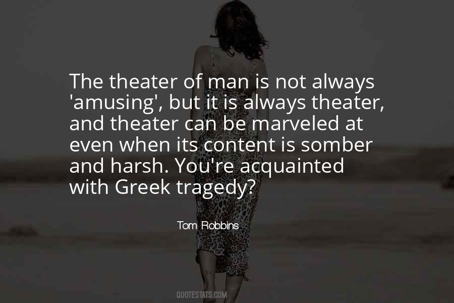 Quotes About Greek Tragedy #950537