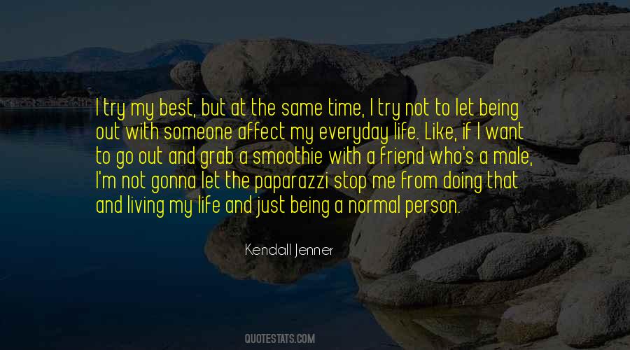 Quotes About Just Living Life #131713