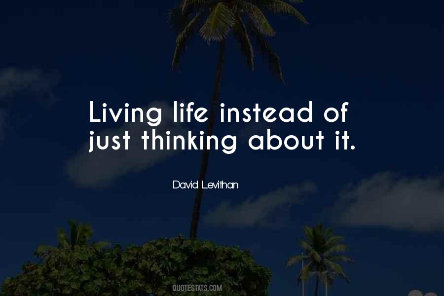 Quotes About Just Living Life #181800